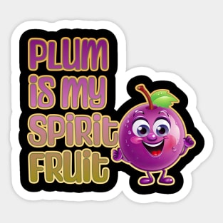 Plum is My Spirit Fruit Sticker